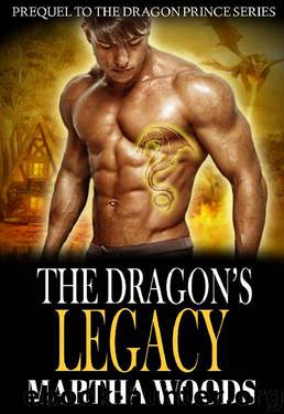 The Dragon's Legacy by Martha Woods