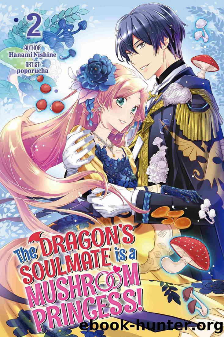 The Dragon's Soulmate is a Mushroom Princess! Volume2 by Hanami Nishine