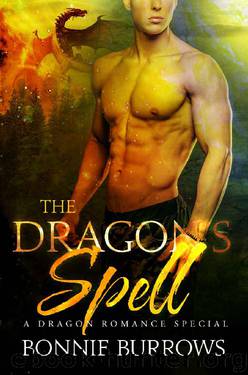 The Dragon's Spell: A Dragon Romance Special by Bonnie Burrows