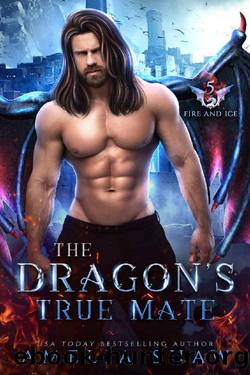 The Dragon's True Mate: Steamy Paranormal Romance (The Dragon Kings of Fire and Ice Book 5) by Amelia Shaw
