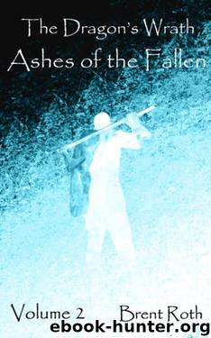 The Dragon's Wrath: Ashes of the Fallen by Brent Roth