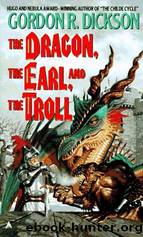 The Dragon, the Earl ,and the Troll by Gordon R. Dickson