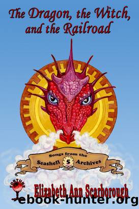 The Dragon, the Witch, and the Railroad by Elizabeth Ann Scarborough