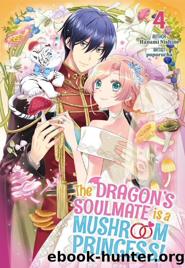 The Dragonâs Soulmate is a Mushroom Princess! Volume 4 by Hanami Nishine