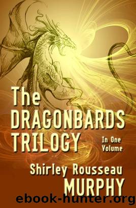 The Dragonbards Trilogy by Shirley Rousseau Murphy