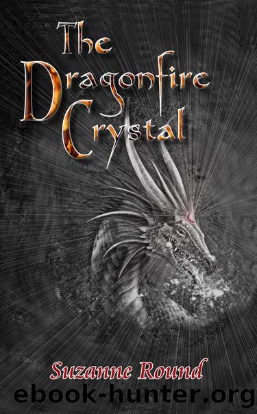 The Dragonfire Crystal by Suzanne Round