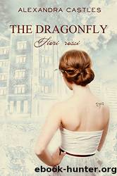 The Dragonfly by Alexandra Castles