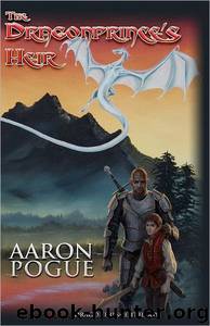The Dragonprince's Heir by Aaron Pogue