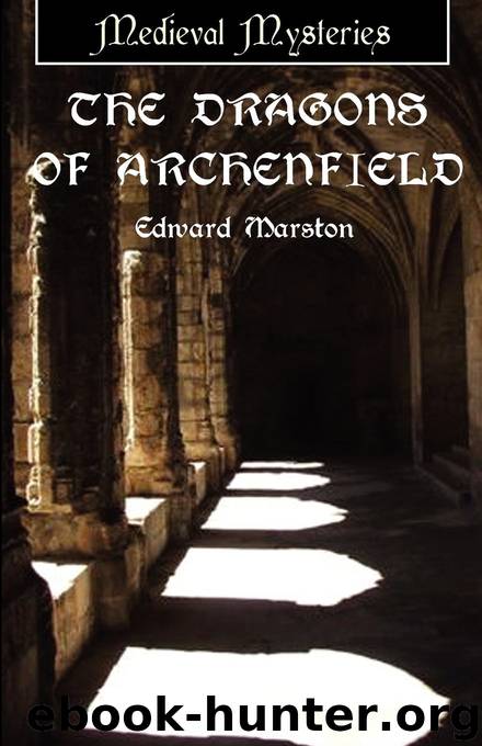 The Dragons of Archenfield by Edward Marston