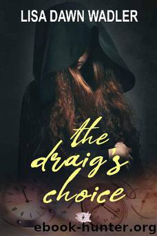 The Draig's Choice by Lisa Dawn Wadler