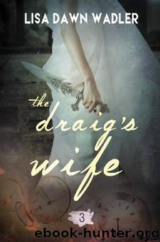 The Draig's Wife by Lisa Dawn Wadler