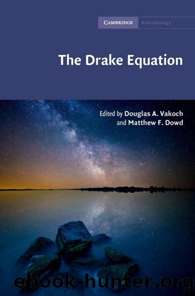 The Drake Equation: Estimating the Prevalence of Extraterrestrial Life Through the Ages by Douglas Vakoch