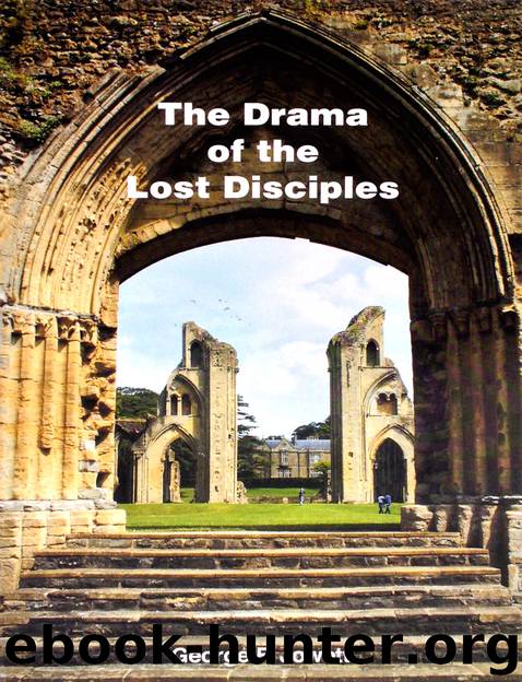 The Drama of the Lost Disciples by George F. Jowett