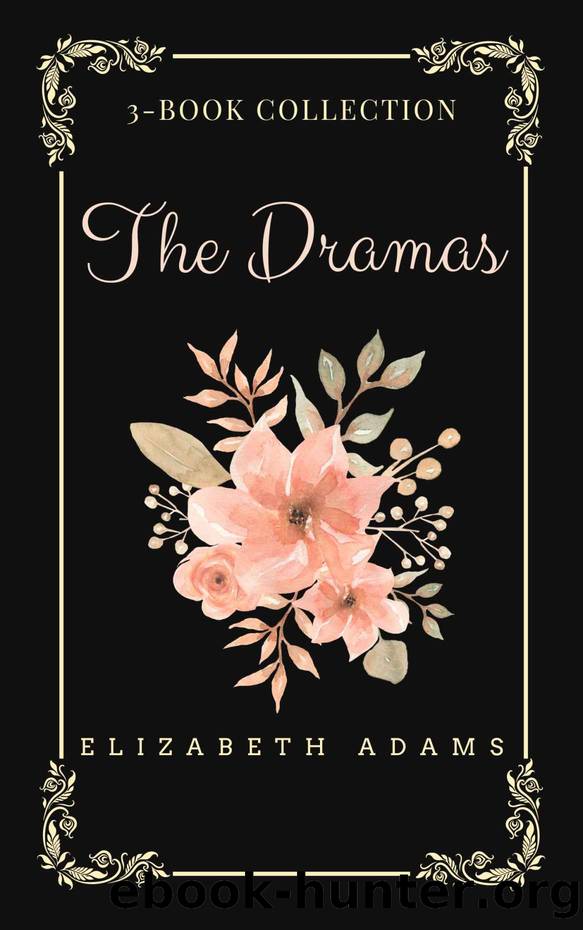 The Dramas by Elizabeth Adams