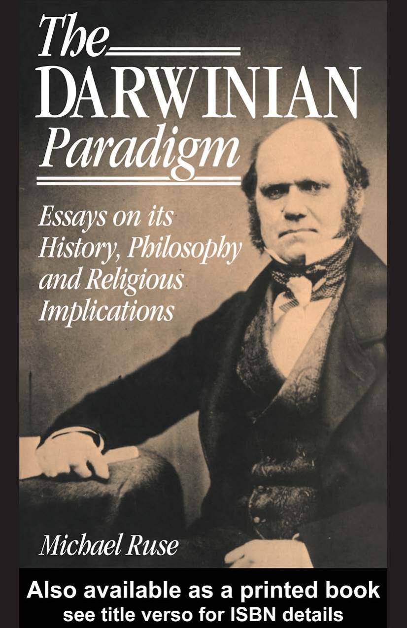 The Drawinian Paradigm: Essays on its History, Philosophy, and Religious Implications by MICHAEL RUSE