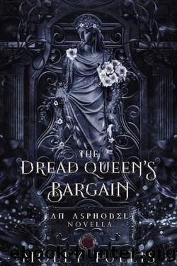 The Dread Queen's Bargain: A Greek Gods Romance (The Asphodel Series Book 6) by Molly Tullis
