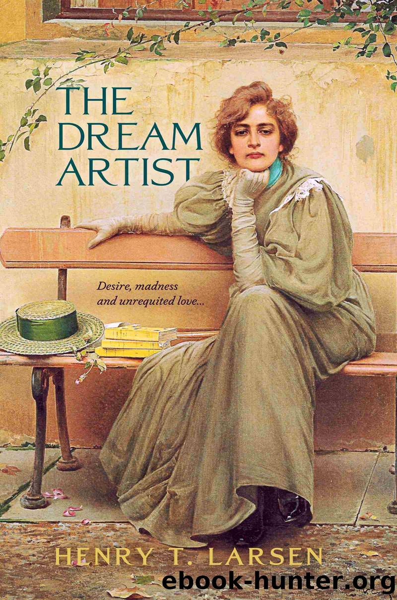 The Dream Artist by Henry T Larsen