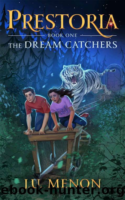 The Dream Catchers: PRESTORIA Series Book 1 by J. U. Menon