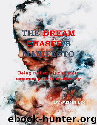 The Dream Chasers Manifesto by Justin Lee