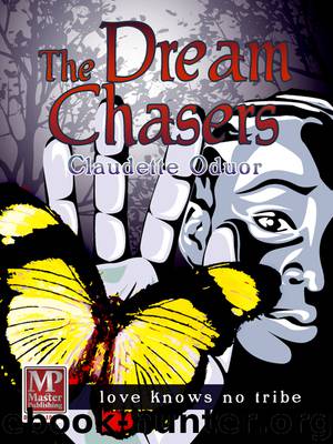 The Dream Chasers by Claudette Oduor