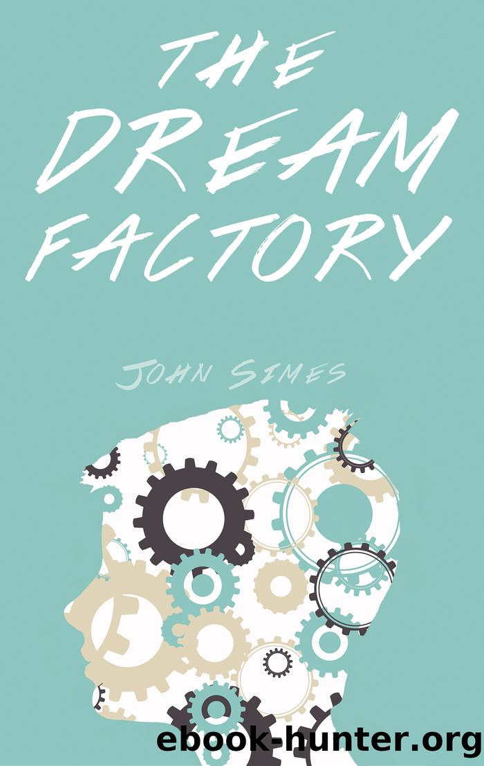 The Dream Factory by John Simes