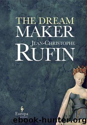 The Dream Maker by Jean Christophe Rufin