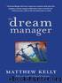 The Dream Manager by Kelly Matthew