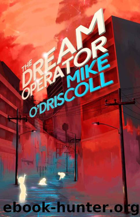 The Dream Operator by Mike O'Driscoll