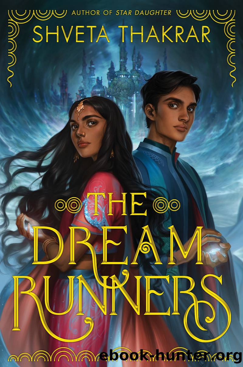 The Dream Runners by Shveta Thakrar