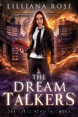 The Dream Talkers (Lost Souls Academy Book 2) by Lilliana Rose