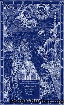 The Dream of X and Other Fantastic Visions by William Hope Hodgson & Ross E. Lockhart
