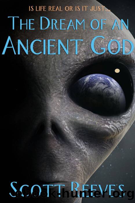 The Dream of an Ancient God by Scott Reeves