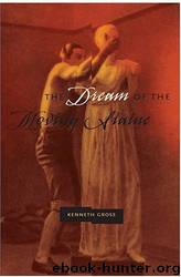 The Dream of the Moving Statue by Kenneth Gross