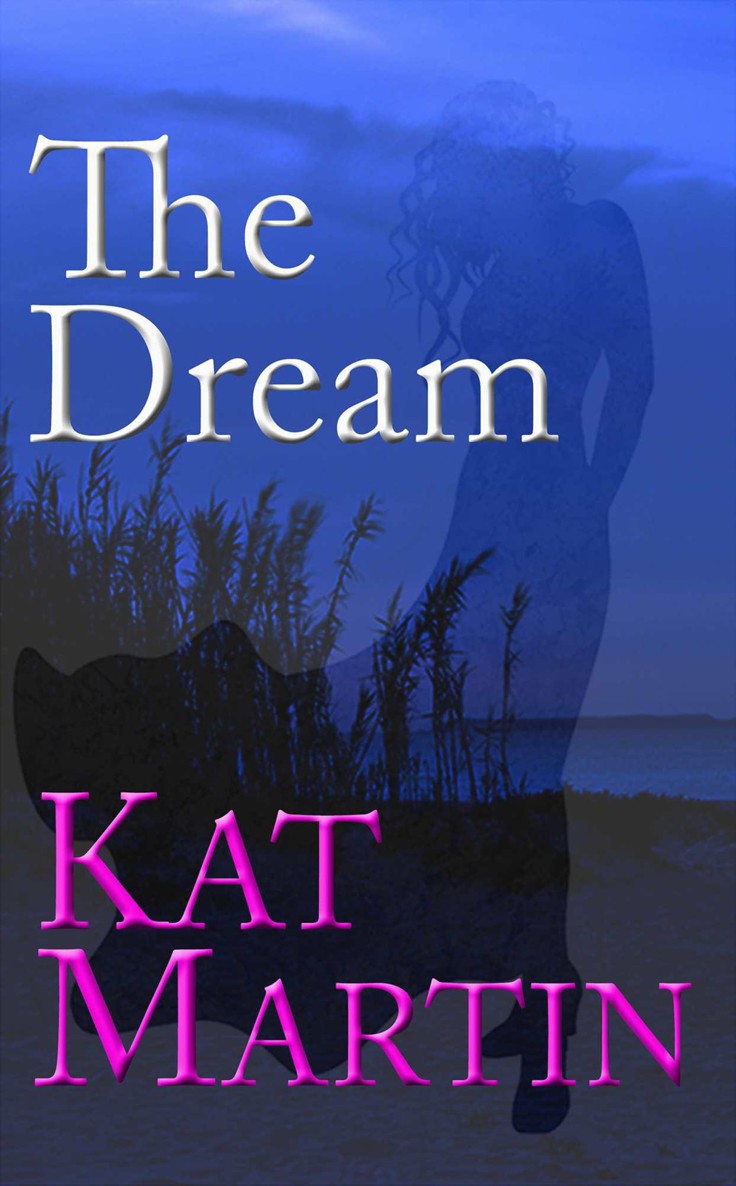 The Dream/Kat Martin (The Haunted Trilogy) by Kat Martin