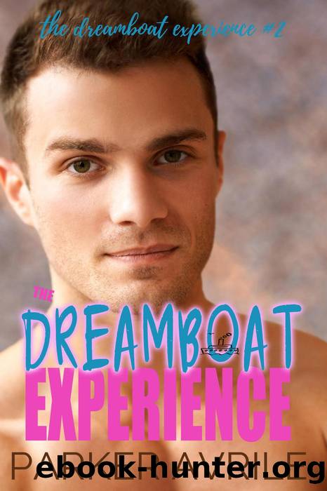 The Dreamboat Experience, Book 2 by Parker Avrile