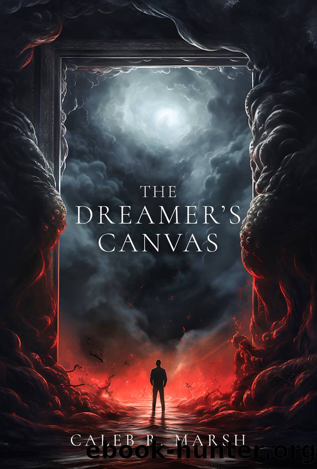 The Dreamer's Canvas: A Cosmic Horror Thriller by Caleb R. Marsh
