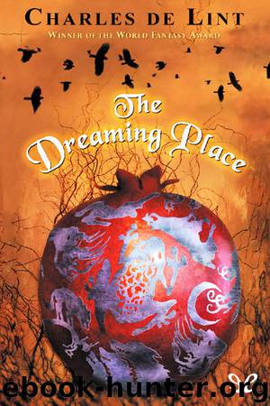 The Dreaming Place by Charles de Lint