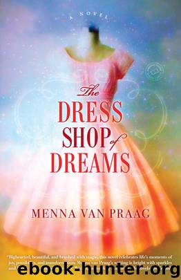 The Dress Shop of Dreams by Menna Van Praag