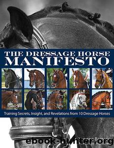 The Dressage Horse Manifesto by Yvonne Barteau