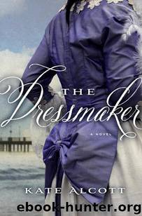 The Dressmaker by Kate Alcott