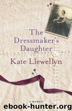 The Dressmaker's Daughter by Kate Llewellyn