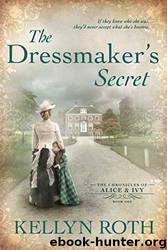 The Dressmaker's Secret by Kellyn Roth