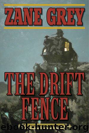 The Drift Fence by Zane Grey