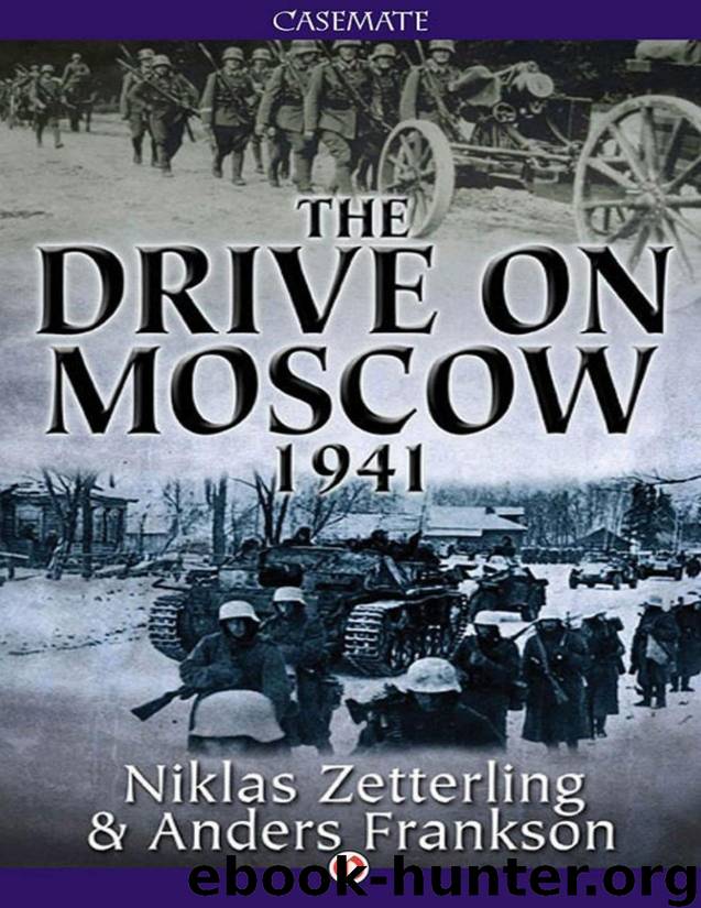 The Drive on Moscow, 1941 by Niklas Zetterling & Anders Frankson