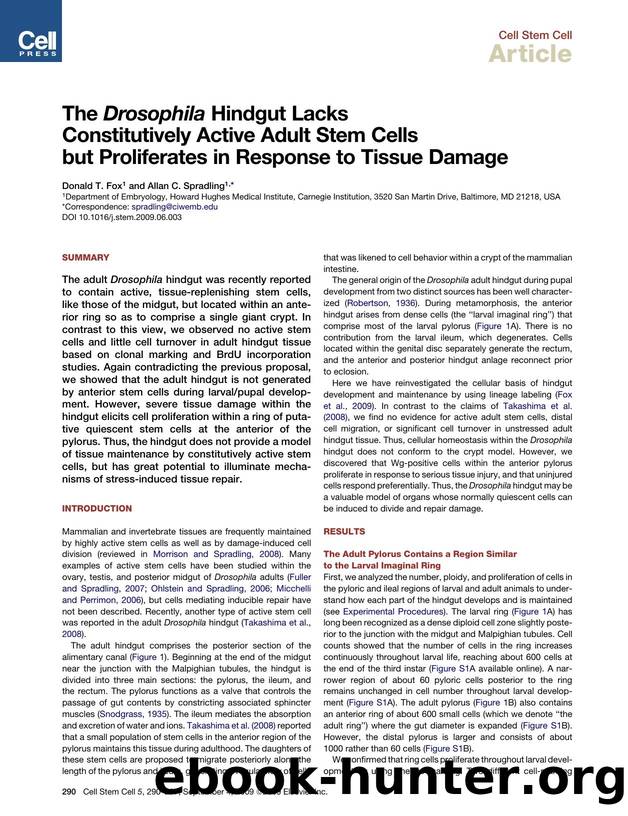 The Drosophila Hindgut Lacks Constitutively Active Adult Stem Cells but Proliferates in Response to Tissue Damage by Donald T. Fox; Allan C. Spradling