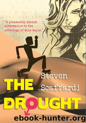 The Drought (The hilarious laugh-out loud comedy about dating disasters!) by Steven Scaffardi