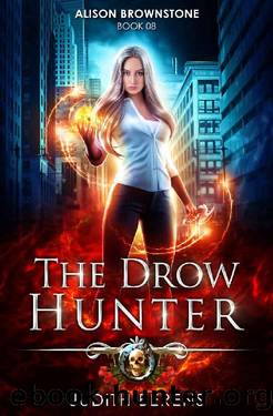 The Drow Hunter: An Urban Fantasy Action Adventure (Alison Brownstone Book 8) by Judith Berens & Martha Carr & Michael Anderle