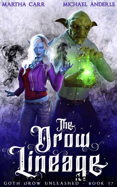 The Drow Lineage (Goth Drow Unleashed Book 13) by Martha Carr & Michael Anderle
