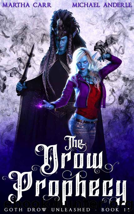 The Drow Prophecy: Goth Drow Unleashedâ¢ Book Fourteen by Carr Martha & Anderle Michael