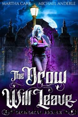 The Drow Will Leave (Goth Drow Book 6) by Martha Carr & Michael Anderle